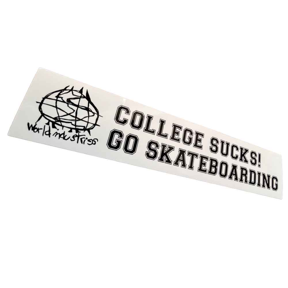 World Ind Sticker - College Sucks go Skateboarding