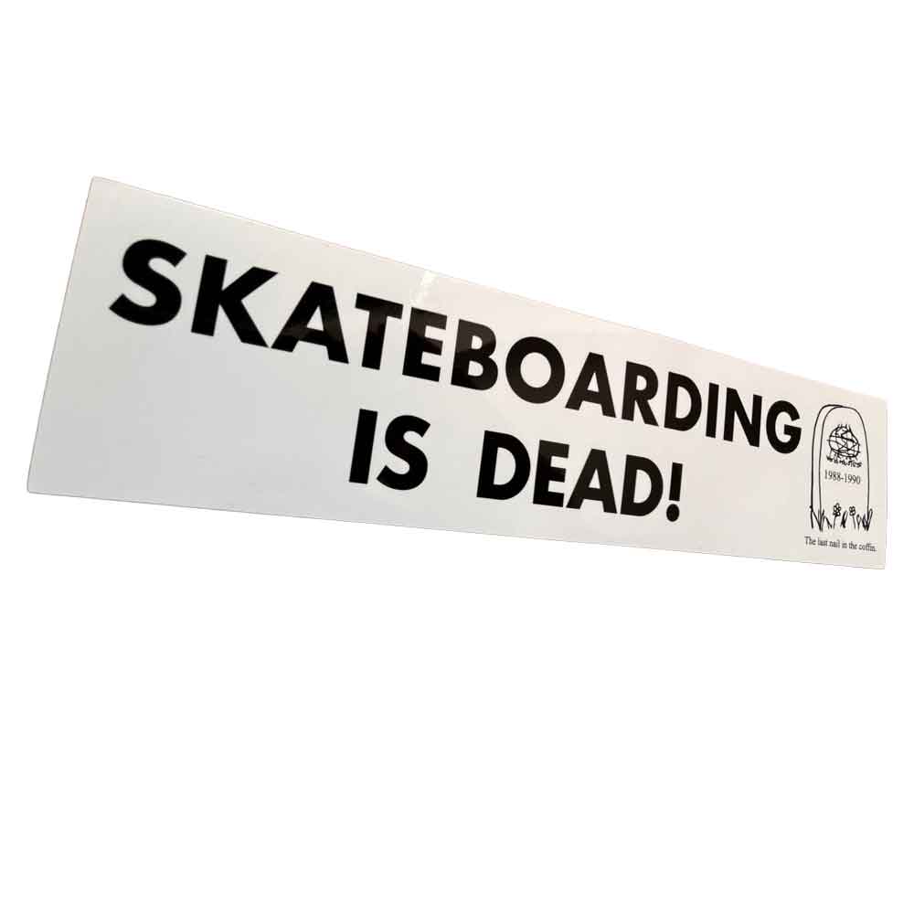 World Ind Sticker - Skateboarding is Dead