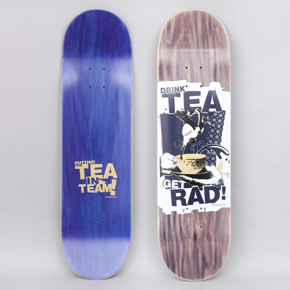 Lovenskate Drink Tea Get Rad Skateboard Deck